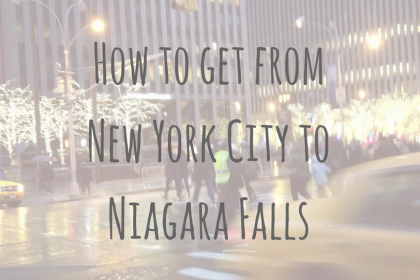 How to get from New York City to Niagara Falls North American Adventures | How to get from New York City to Niagara Falls