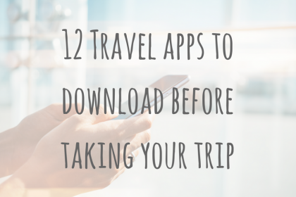 Be Prepared _ 12 Travel apps to download before taking your trip Be Prepared _ 12 Travel apps to download before taking your trip