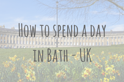 Adventures in Europe _ How to spend a day in Bath, United Kingdom Adventures in Europe | How to spend a day in Bath, United Kingdom