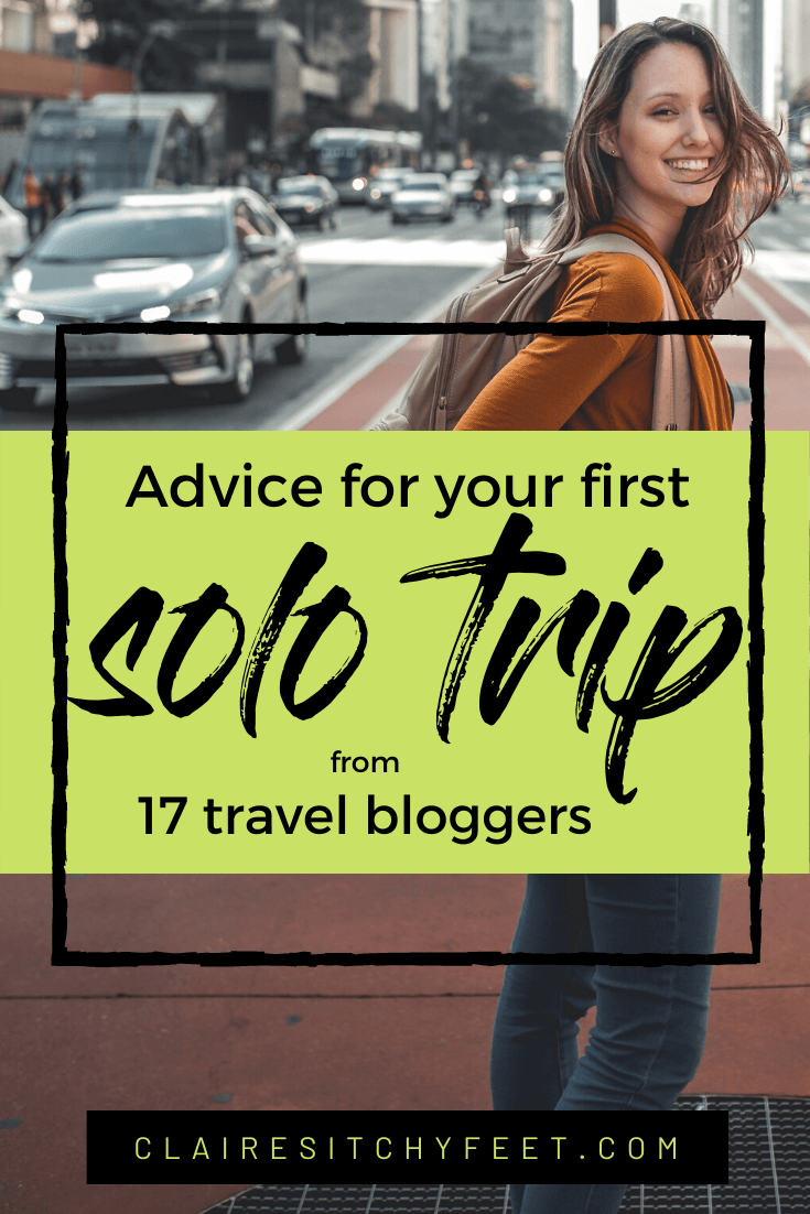 Advice for your first solo trip from 17 travel bloggers