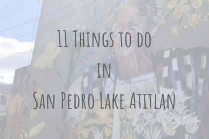 Guatemalan Guides _ 11 Things to do in San Pedro Lake Atitlan San Pedro Guatemala