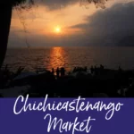 How to get from Lake Atitlan to Chichicastenango Market