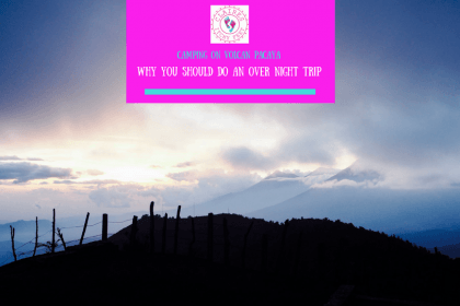 Camping on Volcan Pacaya – Why you should do an over night trip to Pacaya
