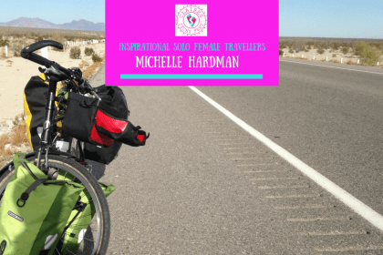 Inspirational Solo Female Travellers – Michelle Hardman (1)