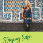 Staying Safe While Traveling Solo