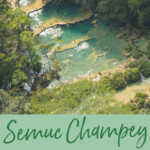 How to get from Antigua to Semuc Champey