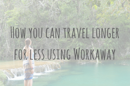 Travel Money _ How you can travel longer for less using Workaway (1) Travel Money _ How you can travel longer for less using Workaway (1)