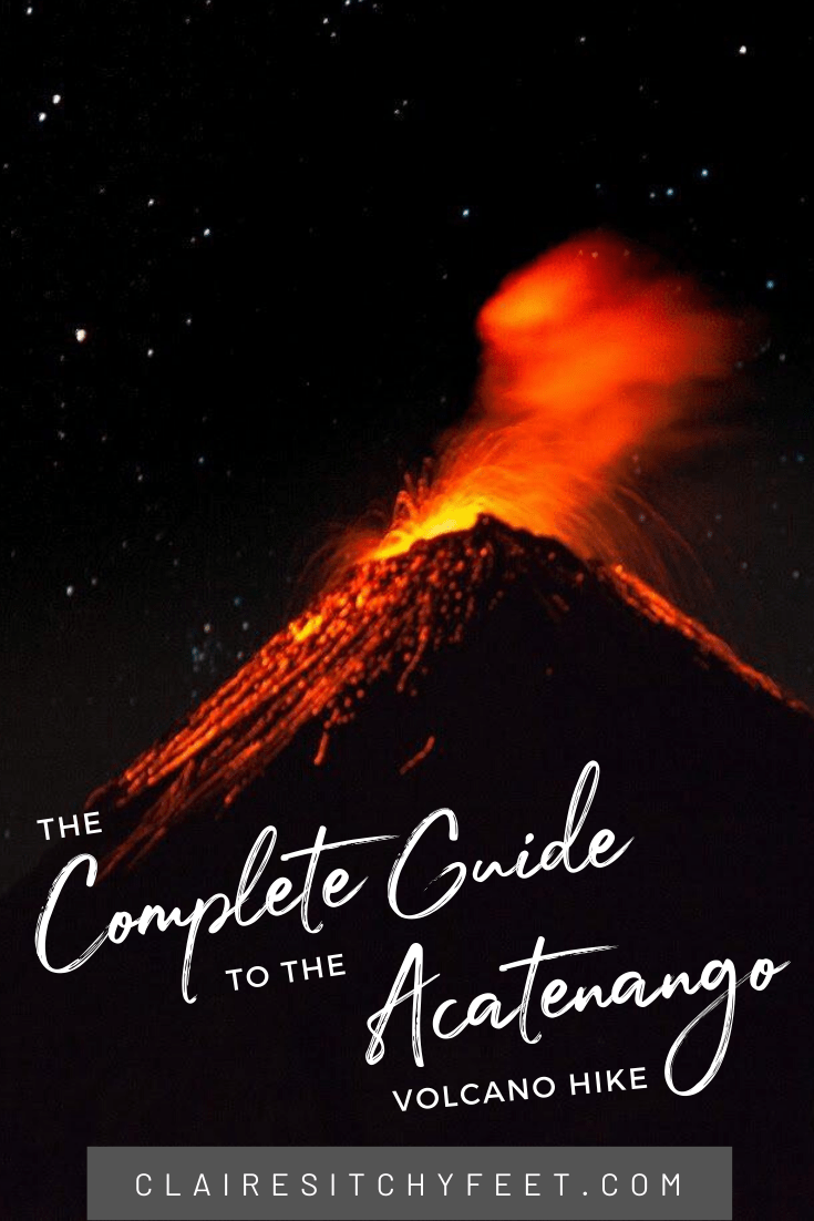 The Complete Guide to the Acatenango Volcano Hike