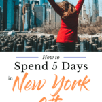 How to spend 5 days in New York City