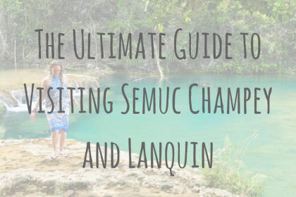 Guatemala Guides _ The Ultimate Guide to Visiting Semuc Champey and Lanquin Guatemala Guides | The Ultimate Guide to Visiting Semuc Champey and Lanquin