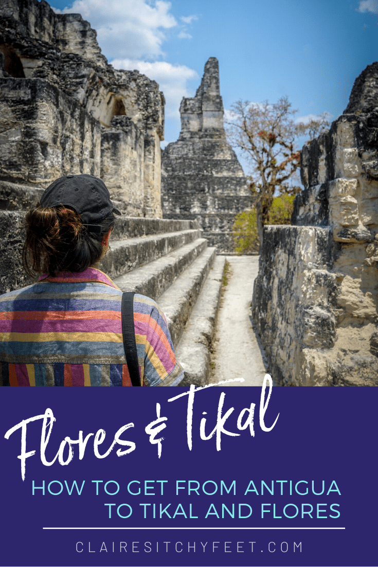 How to get from Antigua to Tikal and Flores