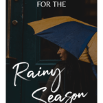 What to pack for the rainy season