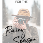 What to pack for the rainy season