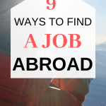Do you want to find a job while traveling? If you are looking to work abroad in this post I share 9 ways that you can use to help find a job abroad. #backpackerjobs #whorkwhiletraveling #workanywhere #digitalnomad #findajobabroad #teachenglishonline