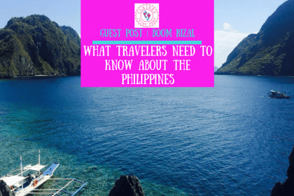 Guest Post – Boom Rizal – What Travelers Need to Know About the Philippines Are you planning a trip to The Philippines? In this Guest Post Boom will guide you through everything Travelers Need to Know About the Philippines.