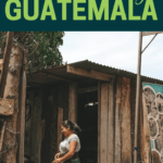 How to Travel Ethically in Guatemala