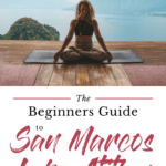 The Beginners Guide to San Marcos Lake Atitlan