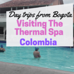 Bogota day trips | The Termales de Choachi (thermal spa near Bogota)