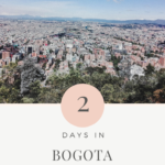 How to spend 2 days in Bogota