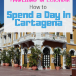 How to spend a day in Cartagena