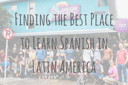 Learning Abroad _ Finding the Best Place to Learn Spanish in Latin America Learning Abroad | Finding the Best Place to Learn Spanish in Latin America