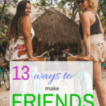 How do you meet solo travelers when traveling? | 13 ways to meet travel friends