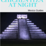 How To See The Chichen Itza Light Show