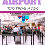 How to Deal With Airport Travel | Airport Tips From a Pro