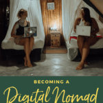 Becoming A Digital Nomad 13 Things You Need To Know