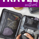 Things You Can't Travel Without