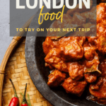 Traditional London Food To Try On Your Next Trip