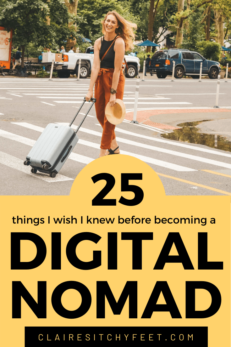 How To Become A Digital Nomad - 25 Things I Wish I Knew