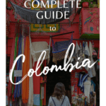 The Complete Guide to Colombia