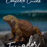 The Complete Guide to Ecuador