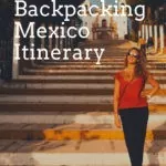 The Ultimate Backpacking Mexico Itinerary