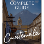 Guatemala Travel Guide