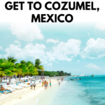 How To Get To Cozumel | Traveling Tulum, Playa & Cancun To Cozumel