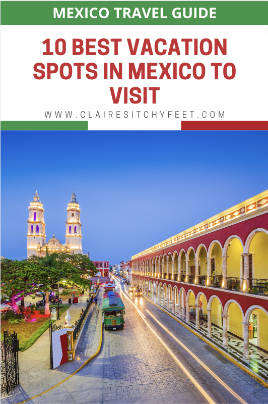 Best Places to Visit in Mexico for 2023-2024