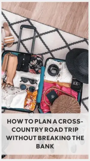 Packing suitcase for budget cross-country road trip