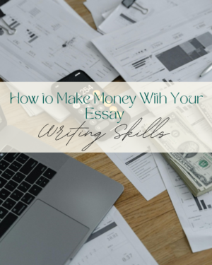 Tutorial on monetizing essay writing skills