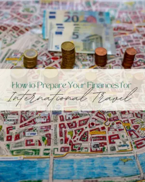 how to prepare finances for international travel,travel budgeting tips,international travel money tips,foreign transaction fees,travel credit card preparation,do credit cards have pins for international travel,ATM withdrawal fees abroad,currency exchange tips for travelers,avoid dynamic currency conversion,travel emergency fund planning,international payment methods,managing money overseas,travel financial planning,fraud protection while traveling,smart currency choices travel
