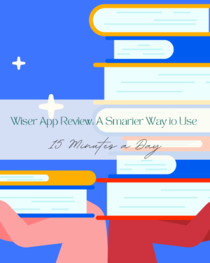 Wiser app review,Wiser learning app,daily learning app,microlearning app,bite sized learning summaries,self improvement apps,productivity apps,personal growth tools,learning habits,book summary app,audio learning app,habit building apps,knowledge apps,learning in 15 minutes,education apps