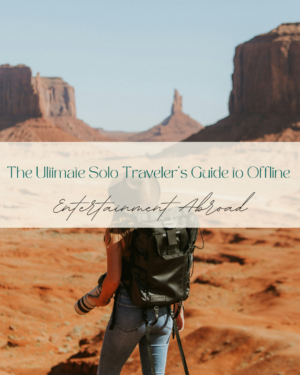 solo travel guide,offline entertainment for travelers,solo travel tips,travel without internet,offline travel activities,mindful travel,digital detox travel,travel journaling,solo traveler guide,travel planning before trip,offline entertainment abroad,long haul flight activities,travel photography tips,reading while traveling,mindful solo travel