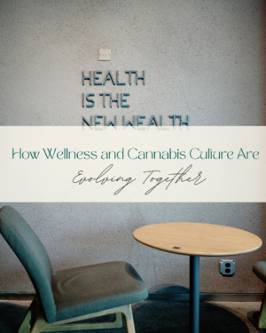wellness and cannabis culture,cannabis lifestyle,cannabis wellness trends,mindful living,intentional lifestyle choices,cannabis education,responsible cannabis use,cannabis gardening,home cannabis cultivation,legal cannabis growing,gardening and wellness,nature based wellness,holistic lifestyle,modern wellness trends,cannabis community,outdoor wellness activities,sustainable living,personal wellness routines,cannabis culture evolution,alternative wellness practices